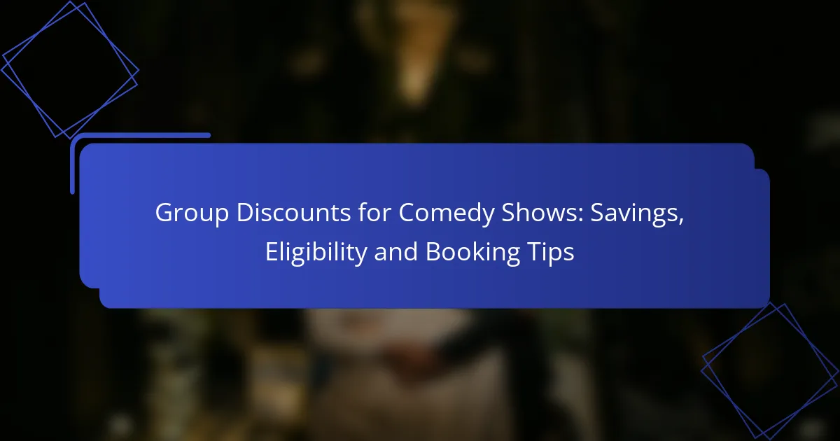 Group Discounts for Comedy Shows: Savings, Eligibility and Booking Tips