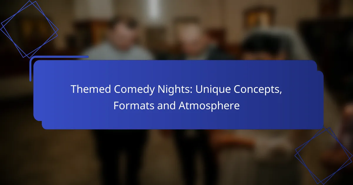 Themed Comedy Nights: Unique Concepts, Formats and Atmosphere