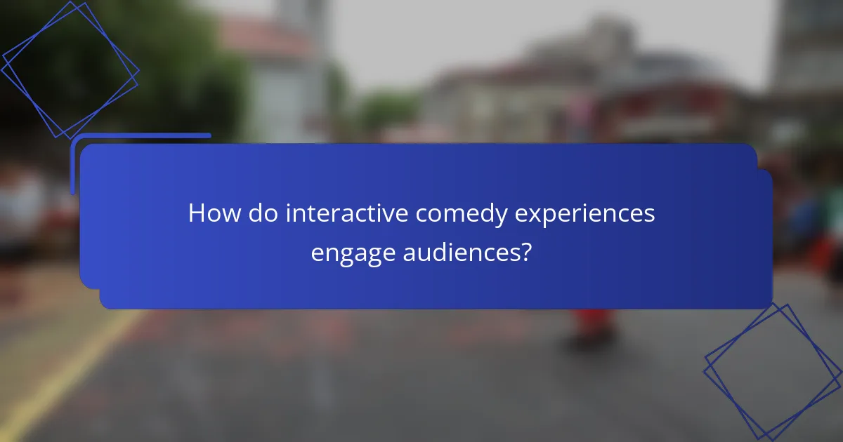 How do interactive comedy experiences engage audiences?
