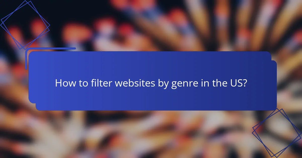 How to filter websites by genre in the US?